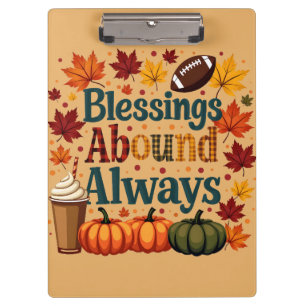 Blessings Abound Always Autumn Design Clipboard