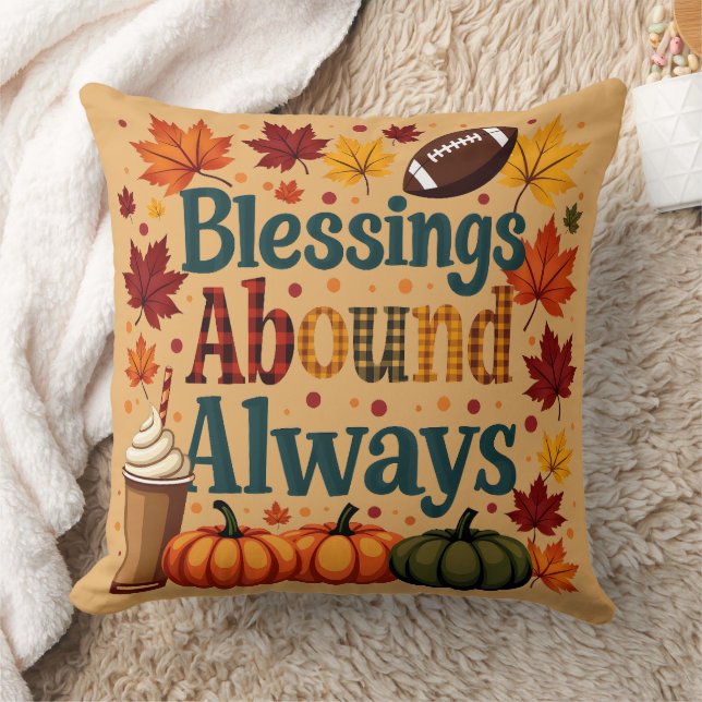 Blessings Abound Always Autumn Design Throw Pillow (Blanket)
