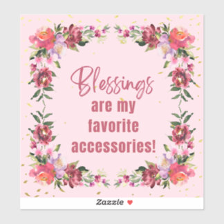 Blessings Are Accessories