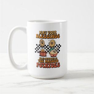 Blessings as Abundant as Mashed Potatoes Coffee Mug