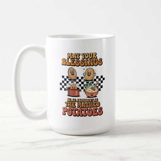   Blessings as Abundant as Mashed Potatoes  Coffee Mug (Left)