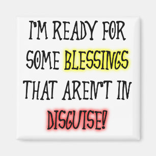 Blessings In Disguise Funny Fridge Magnet