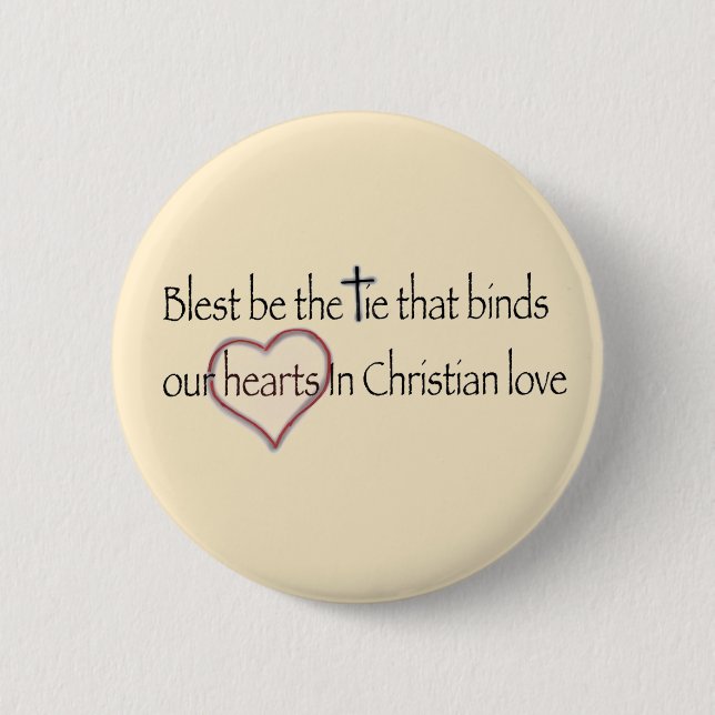 ‘Blest Be the Tie that Binds’ Christian Quote  2 Inch Round Button (Front)