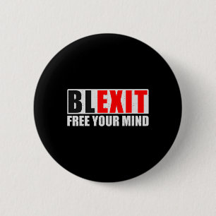 Blexit Black Exit Free Your Mind Conservative Repu 2 Inch Round Button