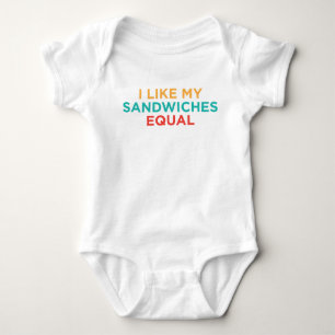 BLgT I Like My Sandwiches Equal Baby Bodysuit
