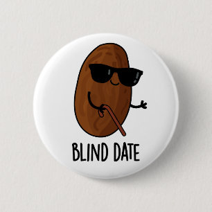Blind Date Funny Fruit Pun 2 Inch Round Button