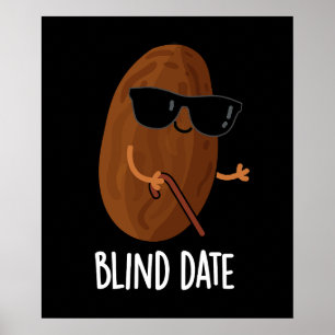 Blind Date Funny Fruit Pun Dark BG Poster