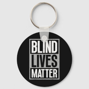 Blind Lives - Blind Awareness Visually Impaired Keychain