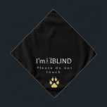 Blind Pet Bandana<br><div class="desc">This cautionary yet stylish pet bandana is a must-have for any visually impaired pet. Great for walks, on vacation, or any social setting where strangers may be tempted to pet your visually impaired pup. The message is confident, informative, and direct to minimize the chances of your dog being alarmed by...</div>
