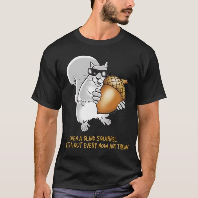 Blind Squirrel T-Shirt (Front)