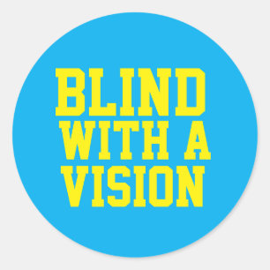 Blind With A Vision Blue Classic Round Sticker