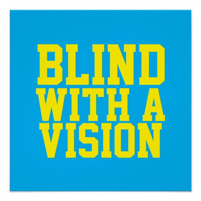 Blind With A Vision Blue Poster (Front)