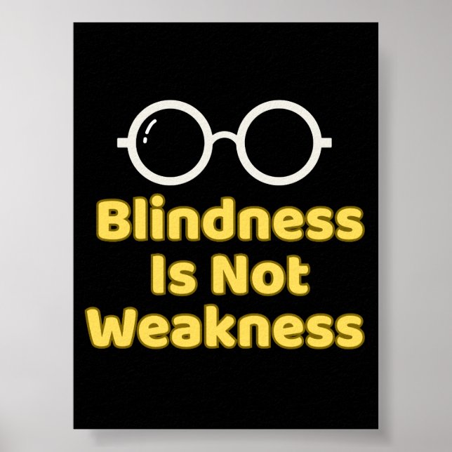 Blindness Is Not Weakness Poster (Front)