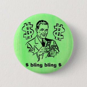 bling bling, $ bling bling $ 2 inch round button