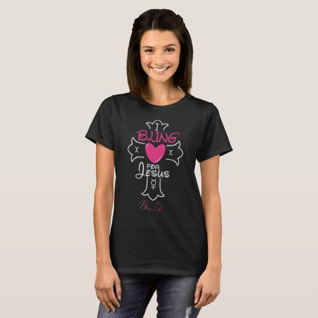 Bling Life I Bling for Jesus T-Shirt (Front Full)