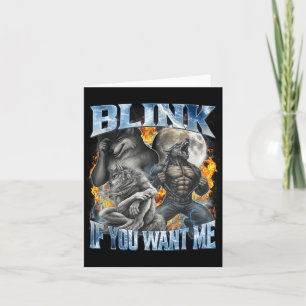 Blink If You Want Me Funny Alpha Wolf Bootleg Meme Card