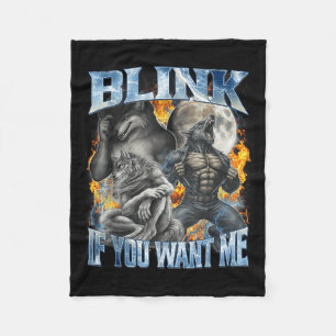 Blink If You Want Me Funny Alpha Wolf Bootleg Meme Fleece Blanket