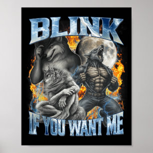 Blink If You Want Me Funny Alpha Wolf Bootleg Meme Poster