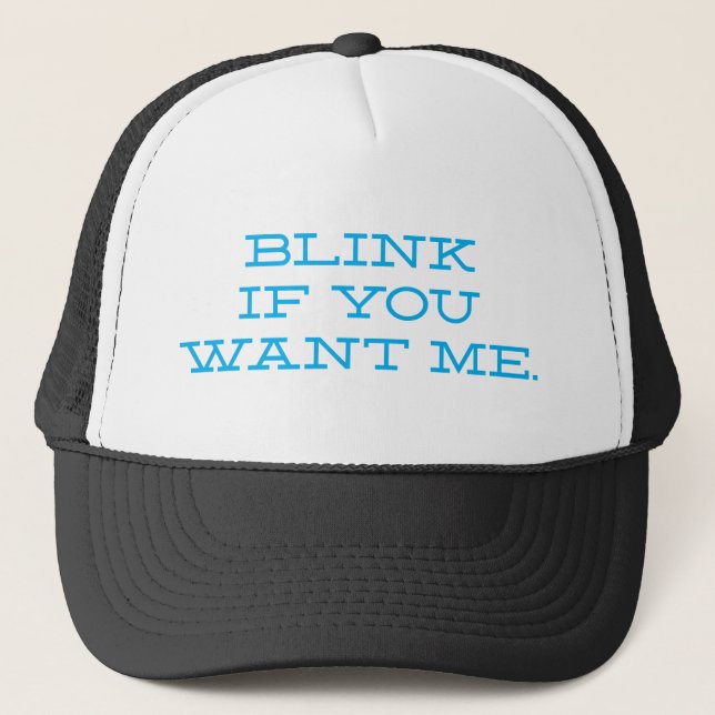 Blink If You Want Me Funny Blue Trucker Hat (Front)