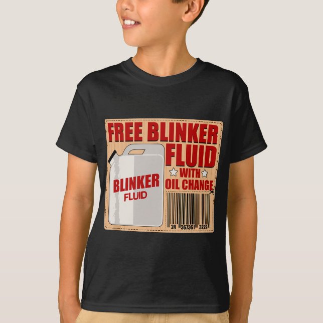 Blinker Fluid Idiot Gag gif for Mechanics idea T-Shirt (Front)