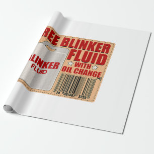 Blinker Fluid Idiot Gag gift shirt for Mechanics i Wrapping Paper