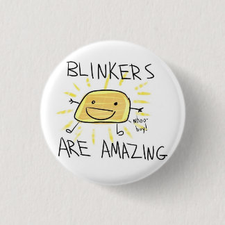 Blinkers Are Amazing 1 Inch Round Button