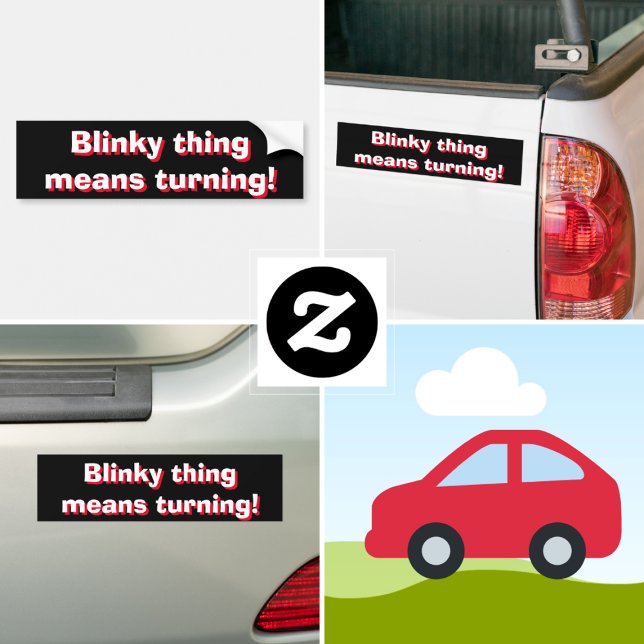 Blinky thing means turning! 3d text bumper sticker (Creator Uploaded)