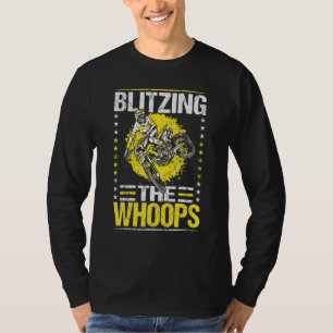 Blitzing The Whoops   Motocross  Supercross  Dirt  T-Shirt