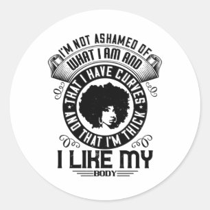 BLM - I am not ashamed of my body Classic Round Sticker