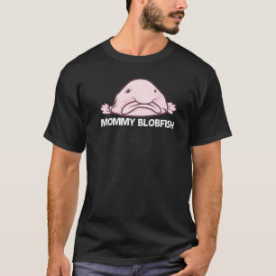 Blobfish For Women Mom Deep Sea Fish Zoo Animal 1 T-Shirt