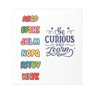 BLOC-NOTE BE CURIOUS AND LEARN