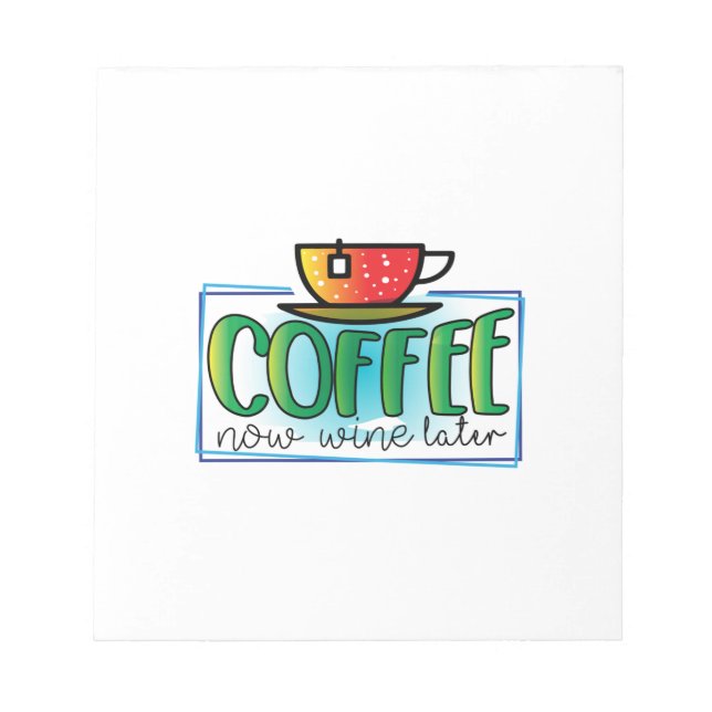 Bloc-note Café Art Café Maintenant Vin Plus Tard (Devant)