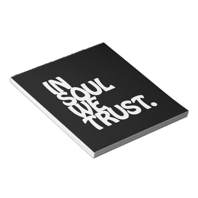 Bloc-note Chez Soul, Nous Avons Confiance. (Incliné)