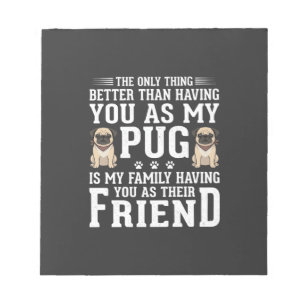 Bloc-note Citation sur l'amitié du chien Pug avec la famille