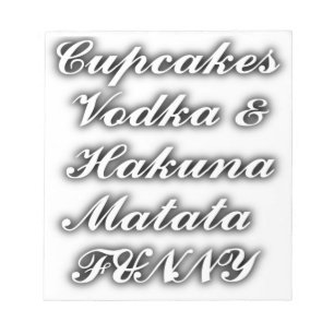 Bloc-note Cupcakes Vodka Hakuna Matata FUNNY