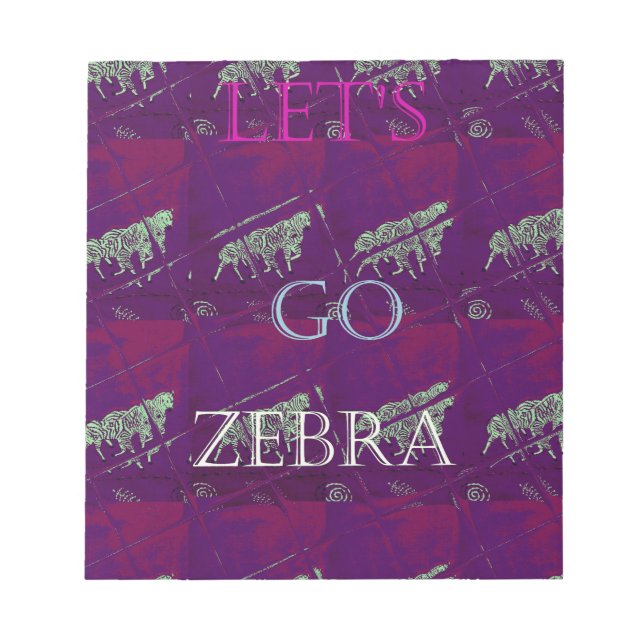 Bloc-note Funny Lets Go Zebra Hakuna Matata motif Design Co (Devant)