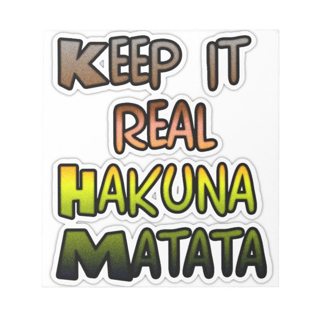 Bloc-note Inspiration Art "Keep It Real Hakuna Matata" (Devant)