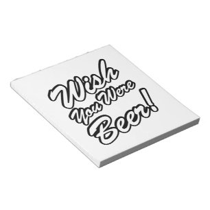 Bloc-note J'Aimerais Que Tu Sois Bière !