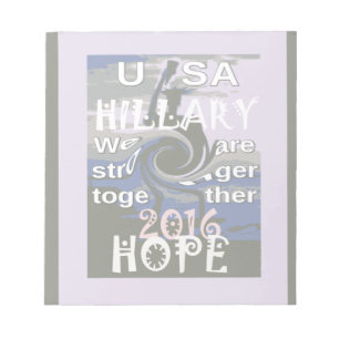 Bloc-note J'Espère Hillary USA Nous Sommes Forts Ensemble