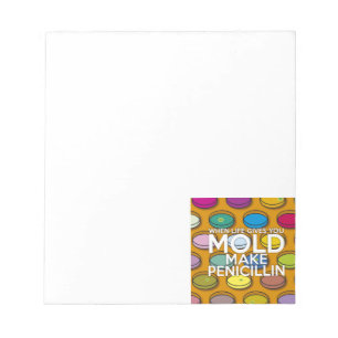 BLOC-NOTE LORSQUE LA VIE VOUS DONNE MOLD FAIRE PENICILLIN