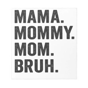 Bloc-note Maman Maman Maman Maman Bruh Funny Fête des mères