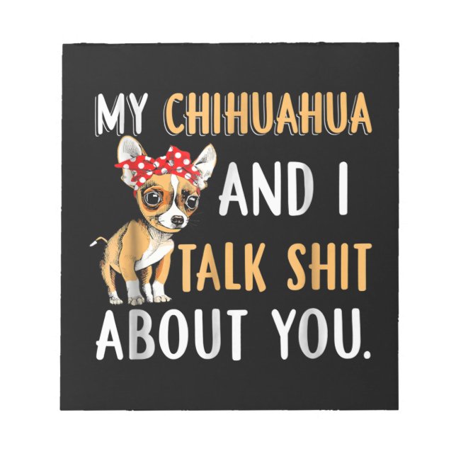 Bloc-note My Chihuahua And I Talk About You Amoureux des chi (Devant)