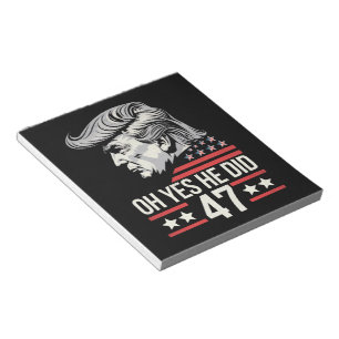 Bloc-note Oh Oui Il L'a Fait 47 Trump 2024