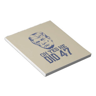 Bloc-note Oh Oui Il L'a Fait 47 Trump 2024