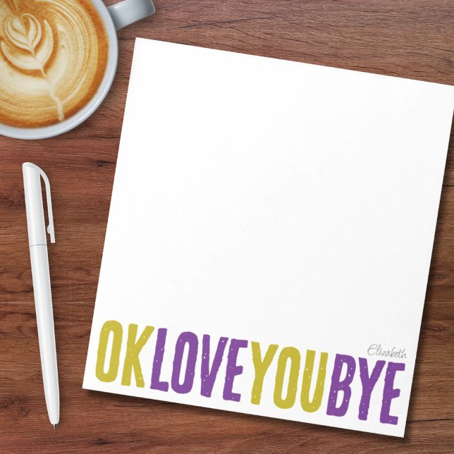 Bloc-note OK Love You Bye Green Purple Girfriend (OK Love You Bye Green Purple Girlfriend Notepad)