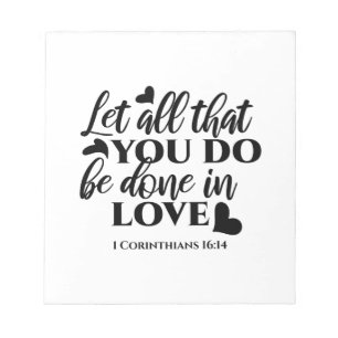Bloc-note Que tout soit fait dans l'amour - 1 Co 16:14