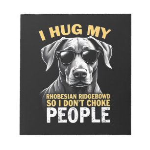 Bloc-note Serrez Mon Rhodesian Ridgeback Pour Que Je N'étran