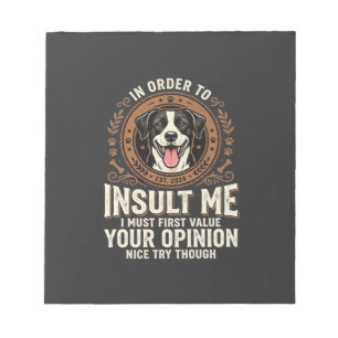 Bloc-note T-Shirt Chien Opinion Drôle Insulte
