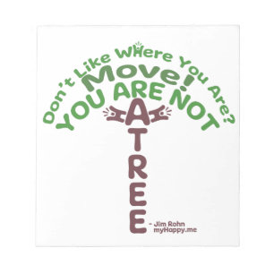 Bloc-note Vous n'êtes pas un arbre ! - JIM Rohn