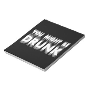 Bloc-note Vous Pourriez Être Drunk Drôle Humour À Boire